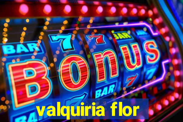 valquiria flor